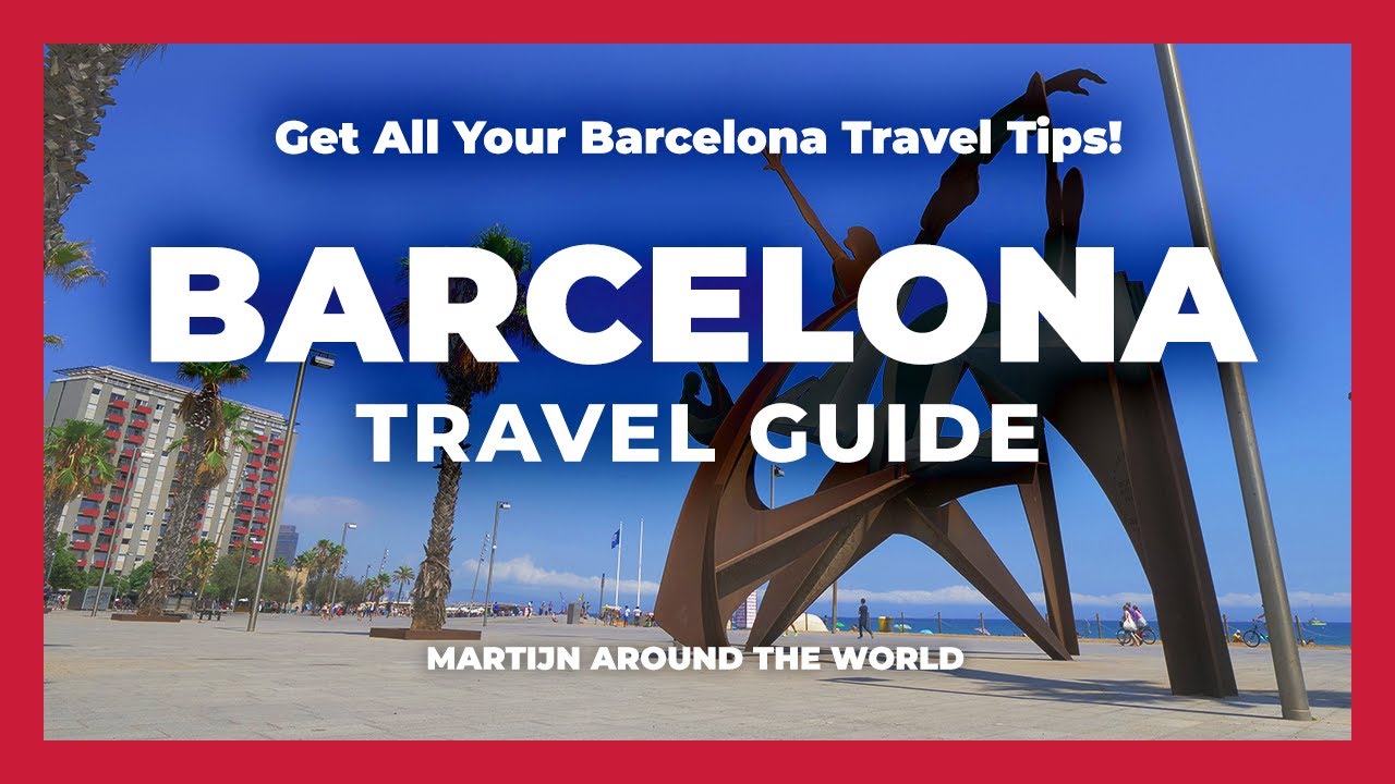 BARCELONA TRAVEL GUIDE - Barcelona Travel in 10 minutes Guide - Spain