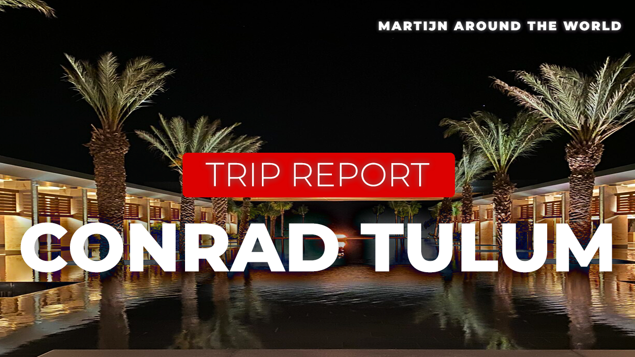 Conrad Tulum Trip Report
