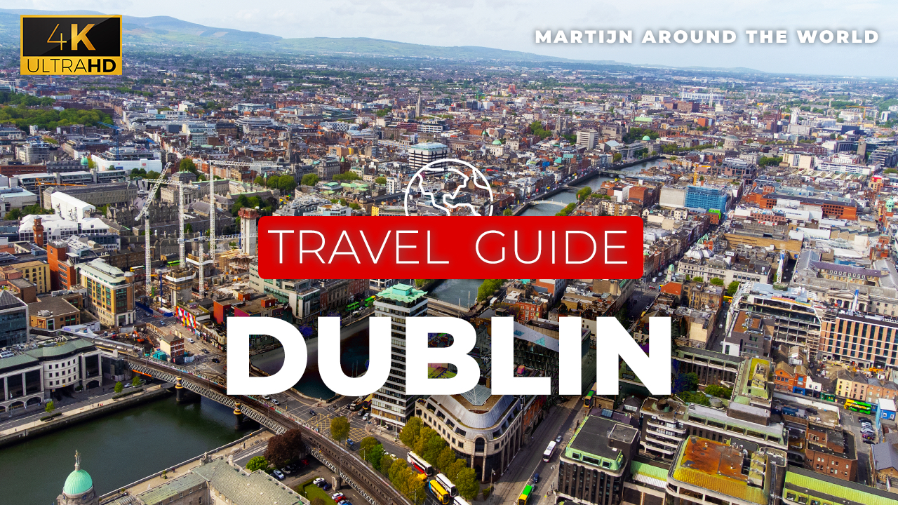 Dublin Travel Guide - Dublin Travel in 6 minutes Guide in 4K - Ireland