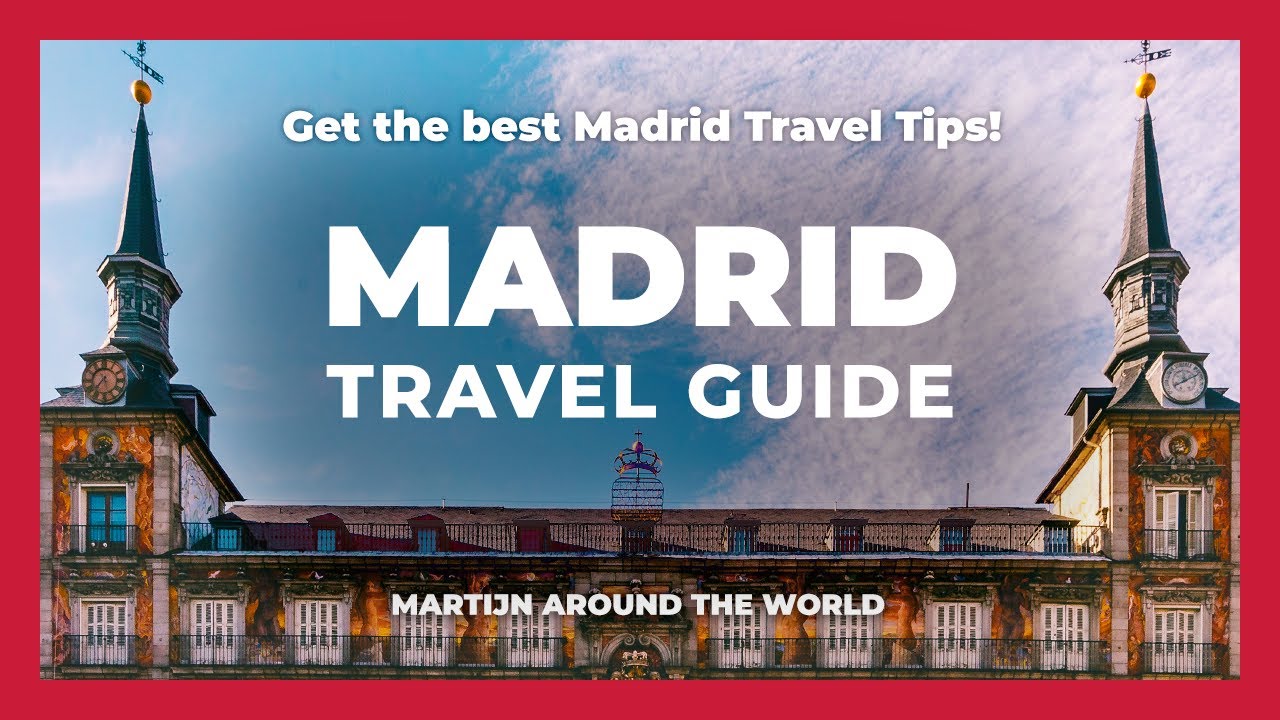 MADRID TRAVEL GUIDE - Madrid Travel in 6 minutes GUIDE - Spain