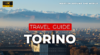 Torino Travel Guide - Torino Travel Tips Italy in 4K